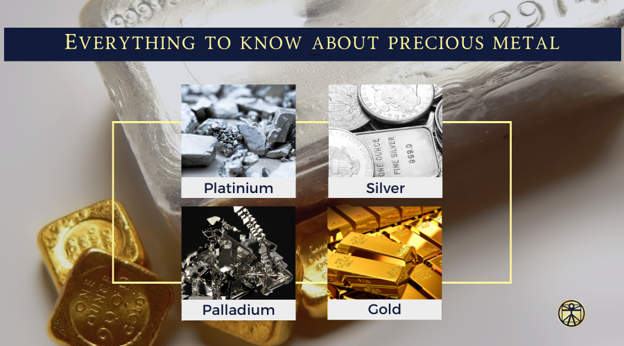 Everything You Need To Know About Precious Metals
